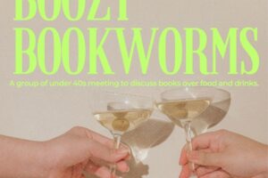 image of cocktails clinking and text that says Boozy Bookworms, a group of under 40s meeting to discuss books over food and drinks. At Steel & Rye